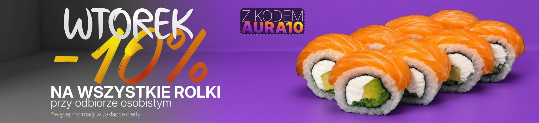 Wtorkowa promocja AURA SUSHI — 10% rabatu na rolki przy odbiorze osobistym
